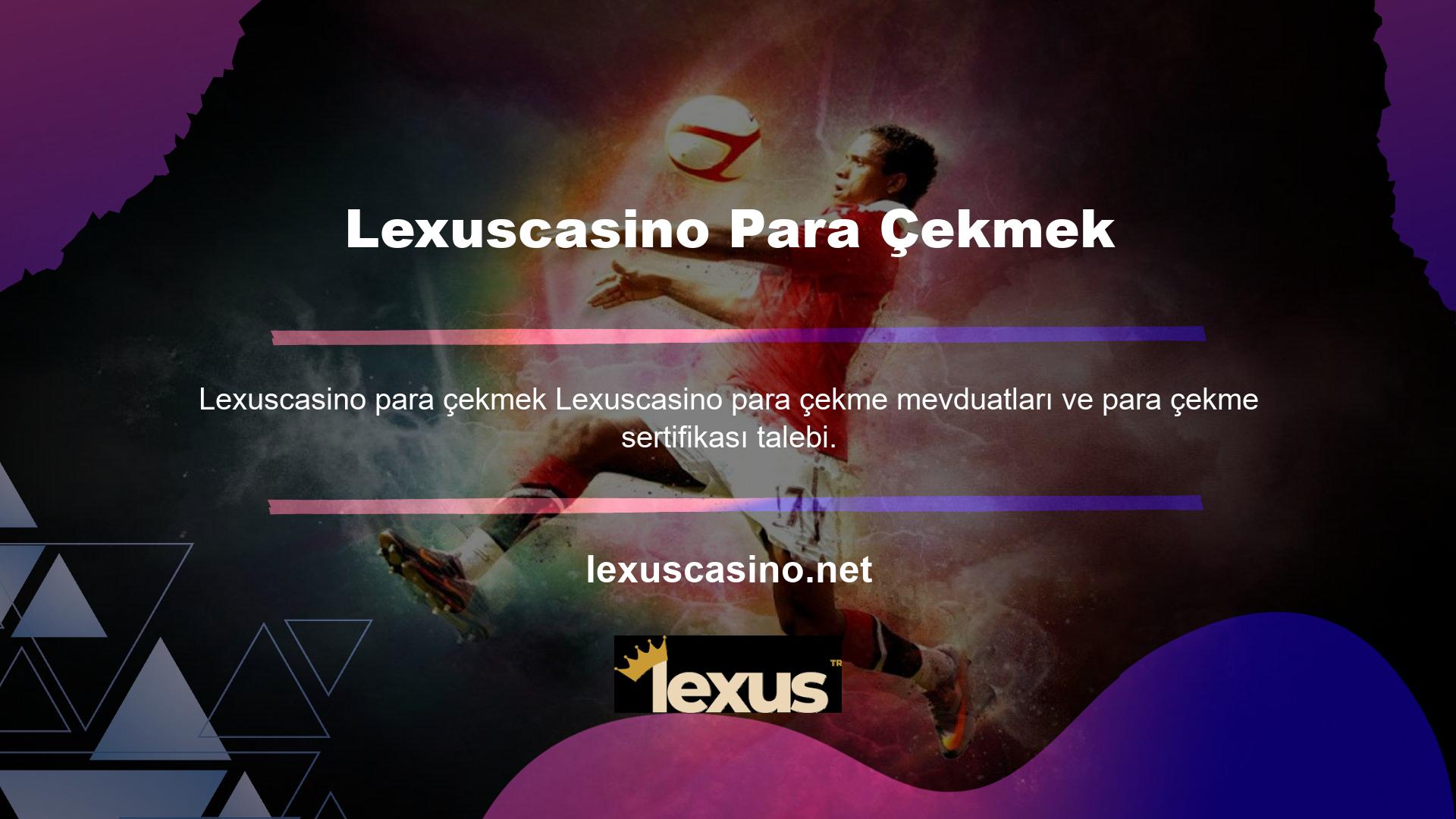 Lexuscasino para çekme yöntemi, Lexuscasino para çekme mevduatları ve para çekme sertifikası ile kazançlarınızı anında almanızı sağlar